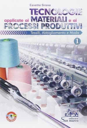 Copertina Tecnologie Applicate Ai Materiali E Ai Processi Produttivi 1 Tessili