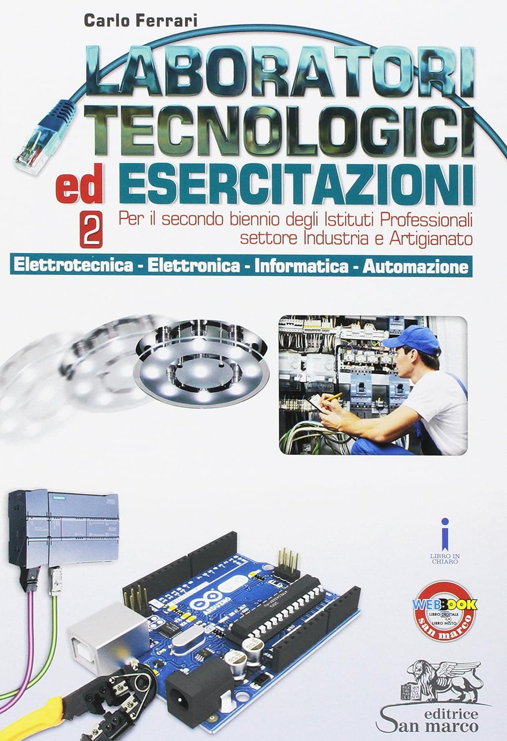 Laboratori Tecnologici Ed Esercitazioni 2 - Elettrotecnica-Elettronica-Inform