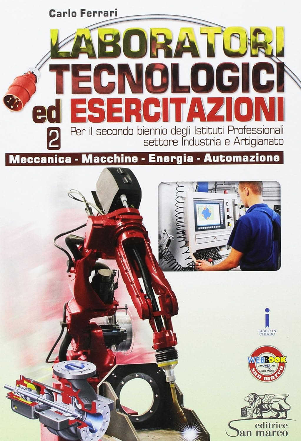 Laboratori Tecnologici Ed Esercitazioni 2 -Meccanica-Macchine-Energia-Automaz
