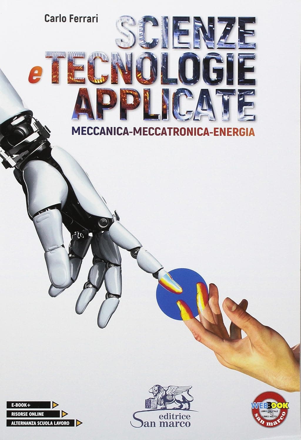 Scienze E Tecnologie Applicate. Meccanica - Meccatronica - Energia