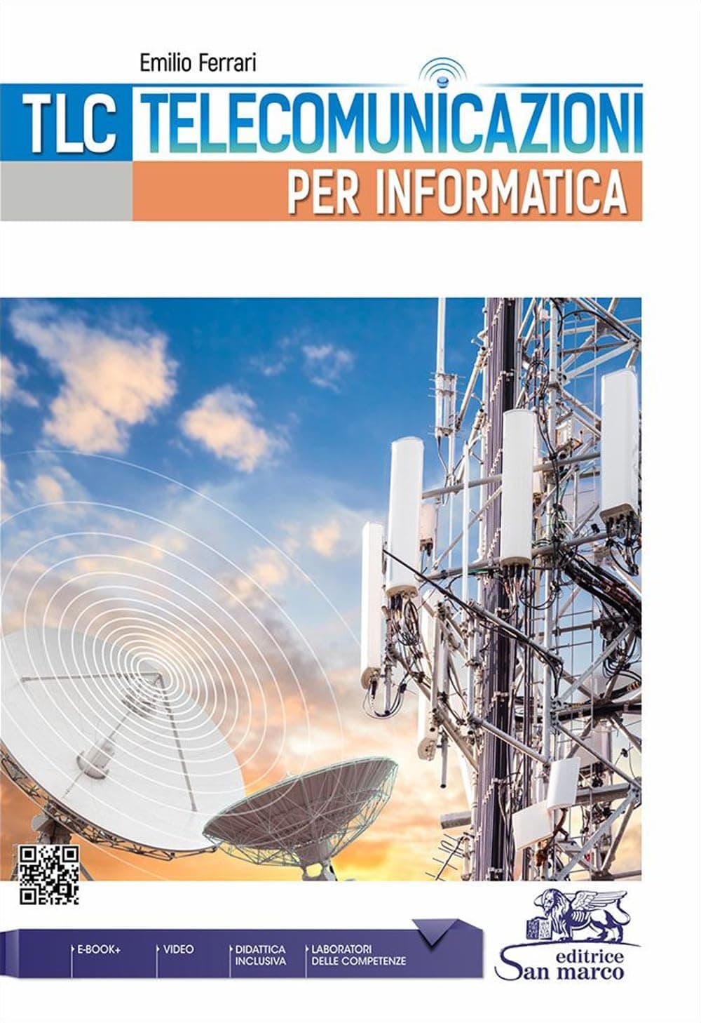 Tlc - Telecomunicazioni Per Informatica. Con Video, Laboratori Competenze.