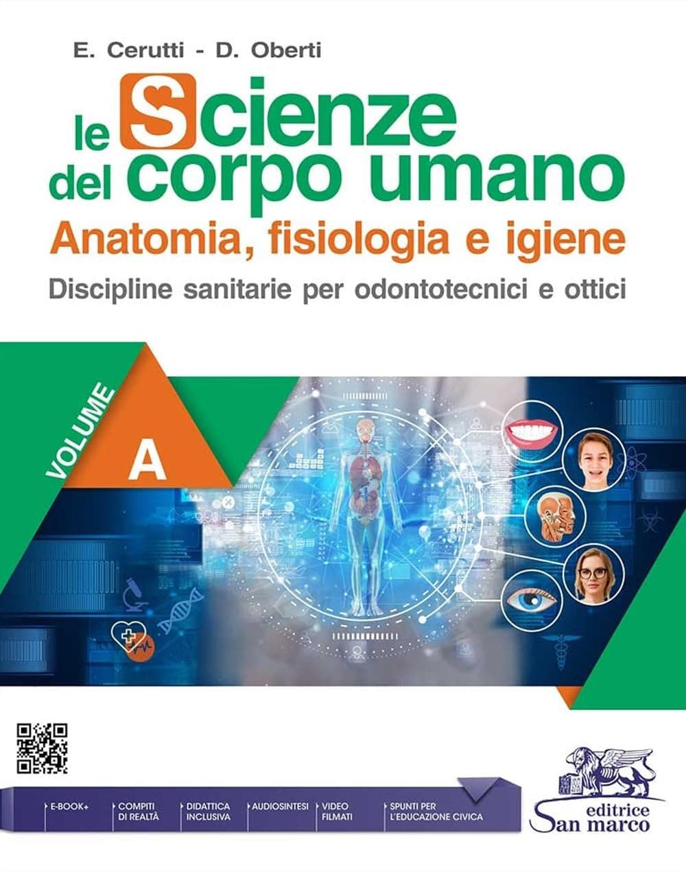 Scienze Del Corpo Umano - Volume A (Le) - Anatomia E Igiene