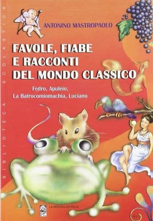 Copertina Favole, Fiabe E Racconti Del Mondo Classico