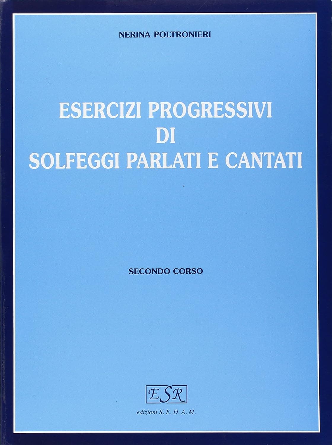 Esercizi Progressivi Di Solfeggi Parlati E Cantati Vol.3