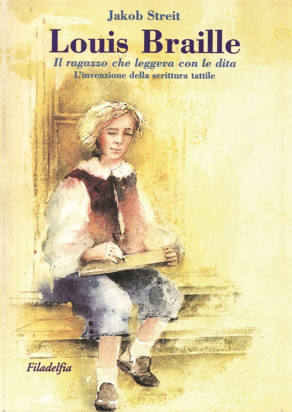 Louis Braille Il Ragazzo Che Leggeva Con Le Dita