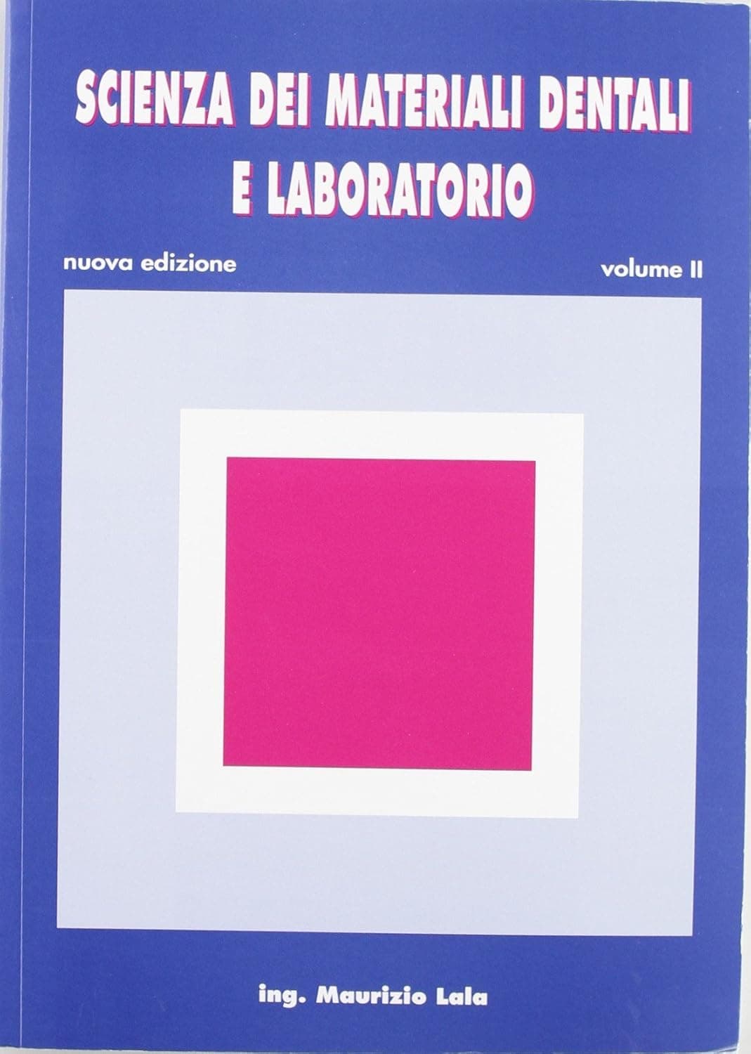 Scienza Dei Materiali Dentali E Laboratorio