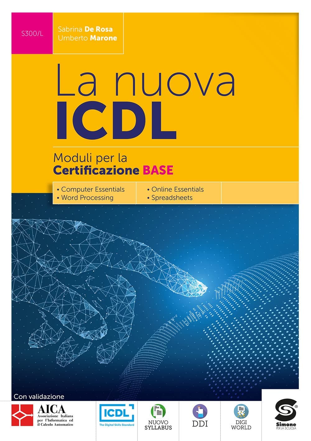 Nuova Icdl (La) Certificazione Base