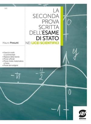Copertina Seconda Prova Scritta Dell'Esame Di Stato Nei Licei Scientifici (La)