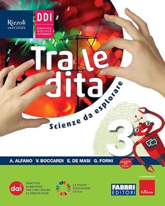 Tra Le Dita. Scienze Da Esplorare