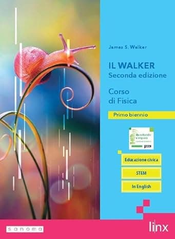Walker Seconda Edizione - Corso Di Fisica - Biennio Ls (Il)