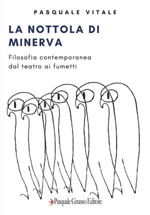 Copertina La Nottola Di Minerva. Filosofia Contemporanea: Dal Teatro Ai Fumetti