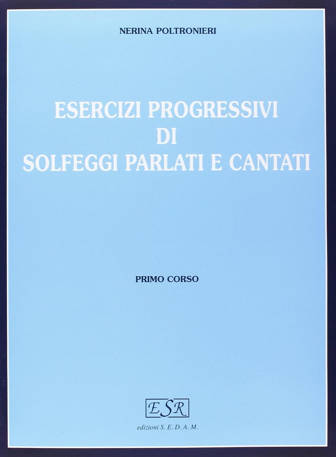 Esercizi Progressivi Di Solfeggi Parlati E Cantati