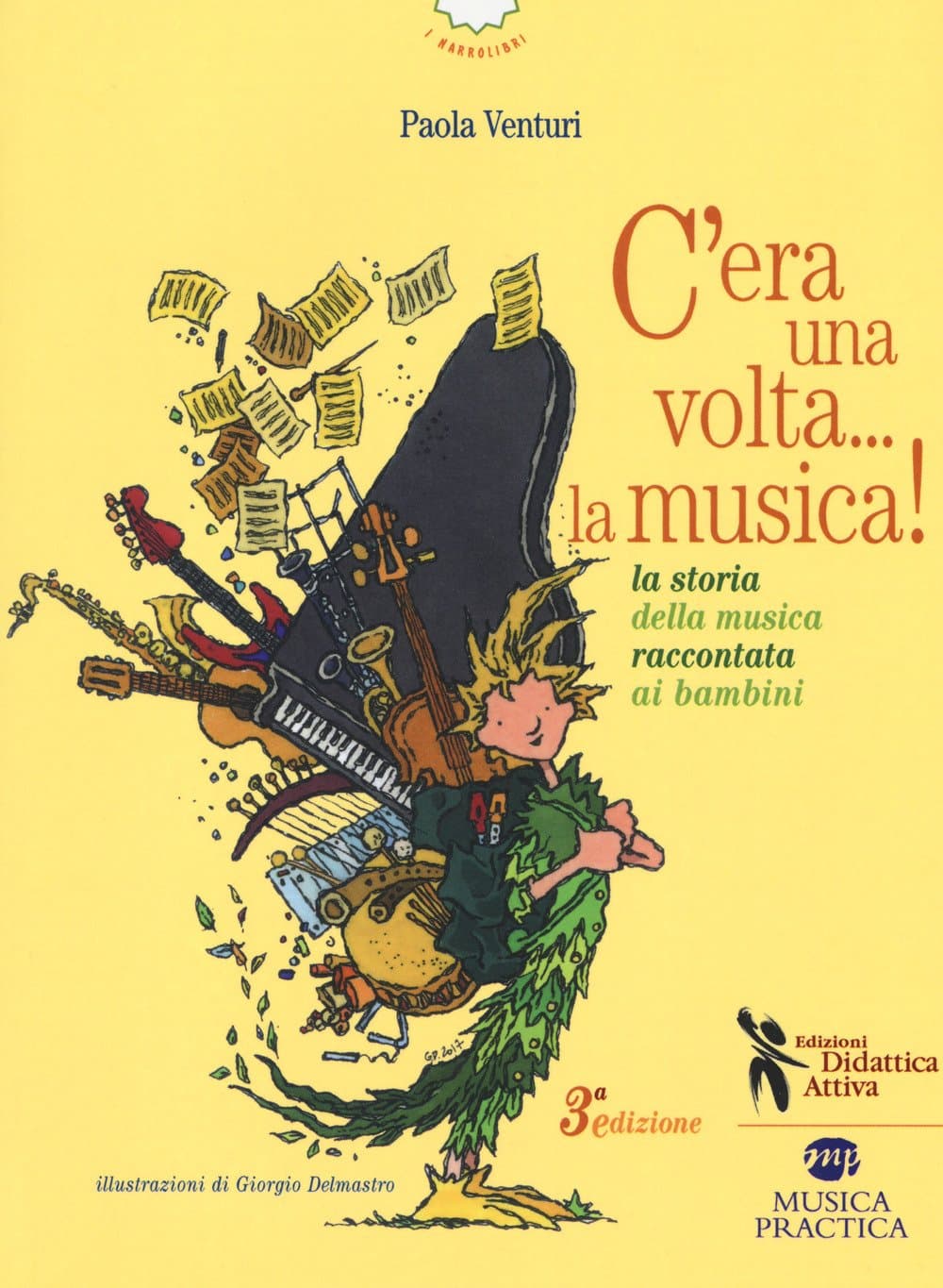 C'Era Una Volta... La Musica! - 3A Edizione A Colori