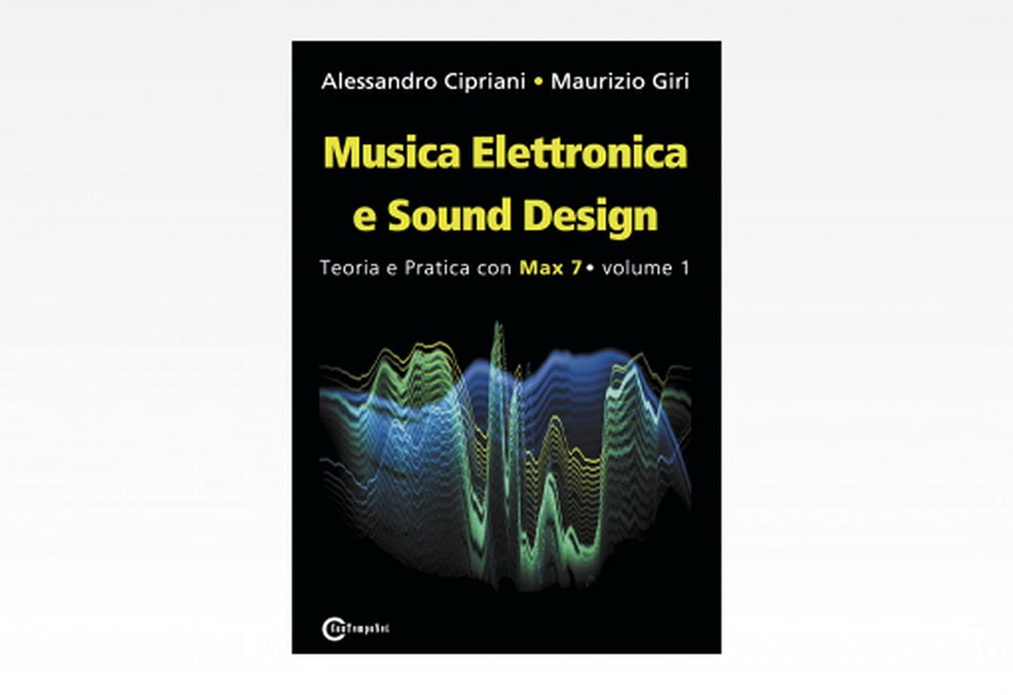 Musica Elettronica E Sound Design - Vol. 1