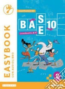 Base 10 - La Matematica Per Te - 2 Con Esercizi Plus