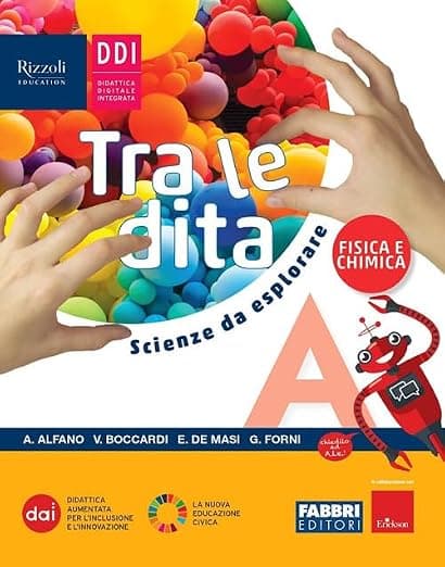 Tra Le Dita. Scienze Da Esplorare