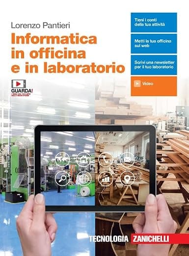 Informatica In Officina E In Laboratorio  - Vol. Unico (Ldm)