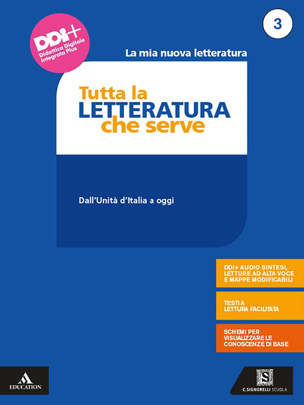 Mia Nuova Letteratura. Tutta La Letteratura Che Serve (La)