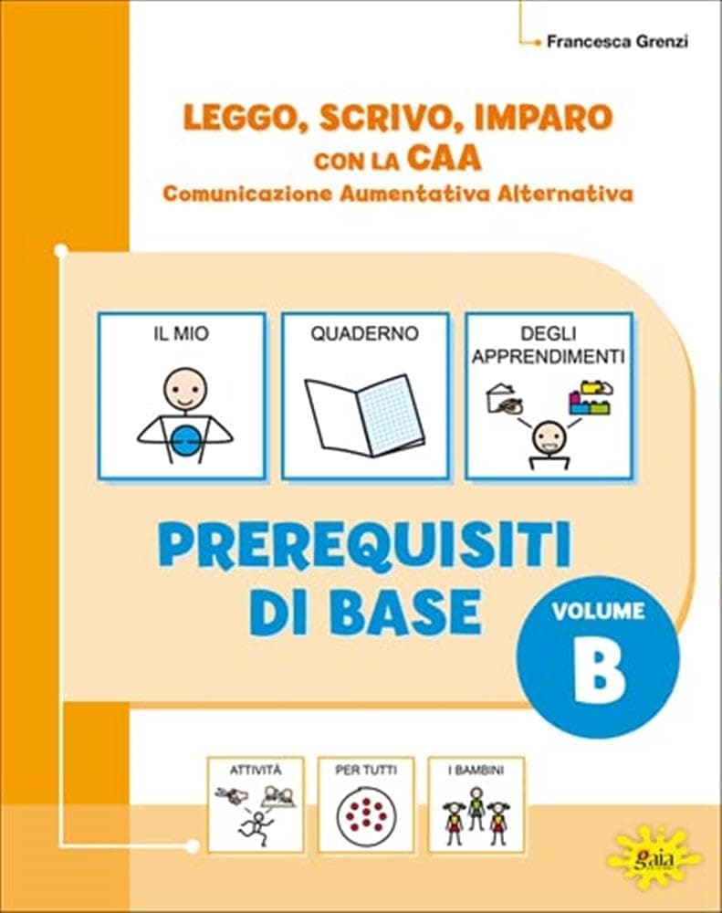 Leggo Scrivo Imparo Con La Caa-Prerequisiti Di Base-Volume B