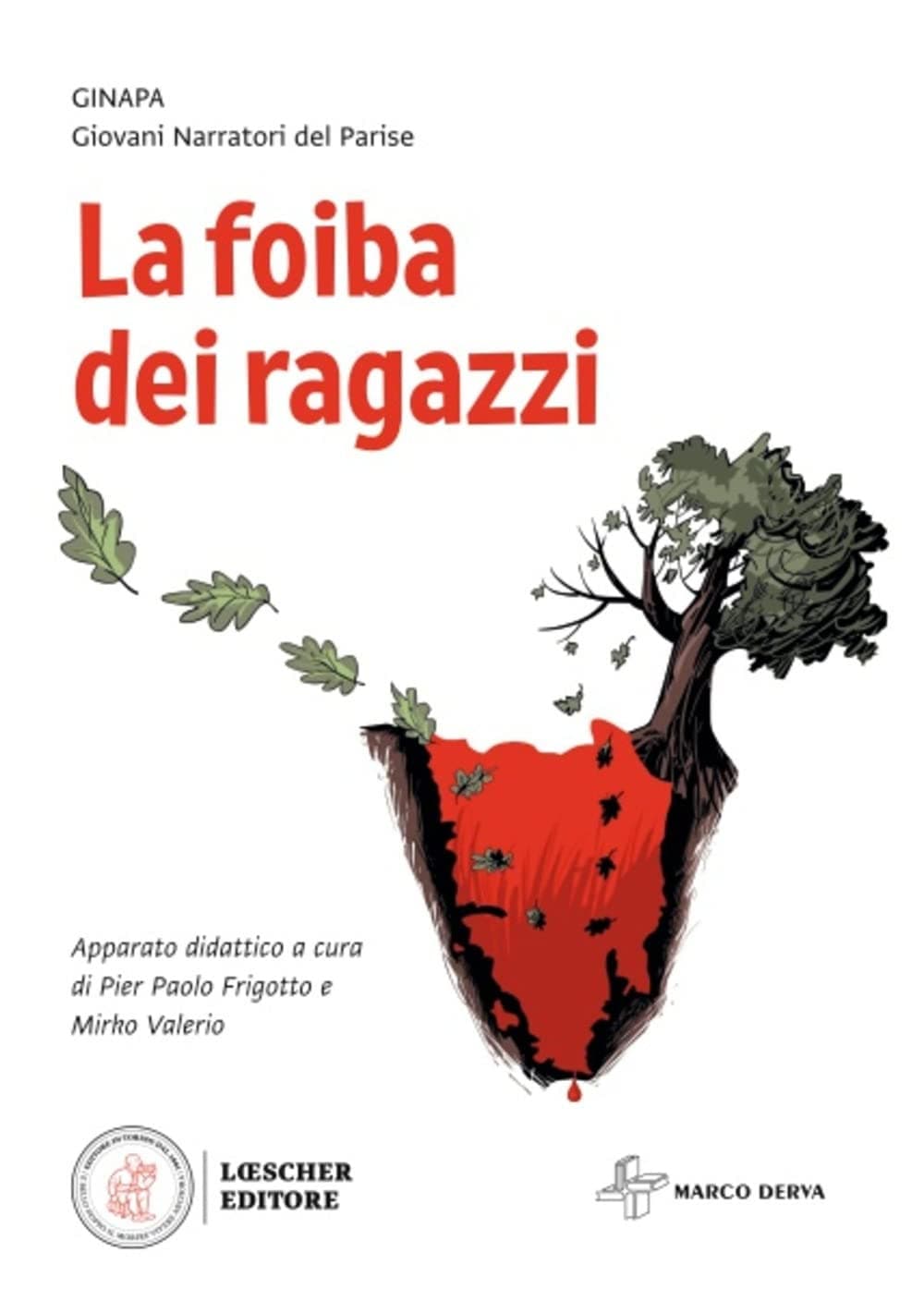 Foiba Dei Ragazzi (La)