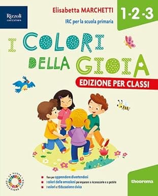 Colori Della Gioia (I) Edzione Per Classi 1-2-3