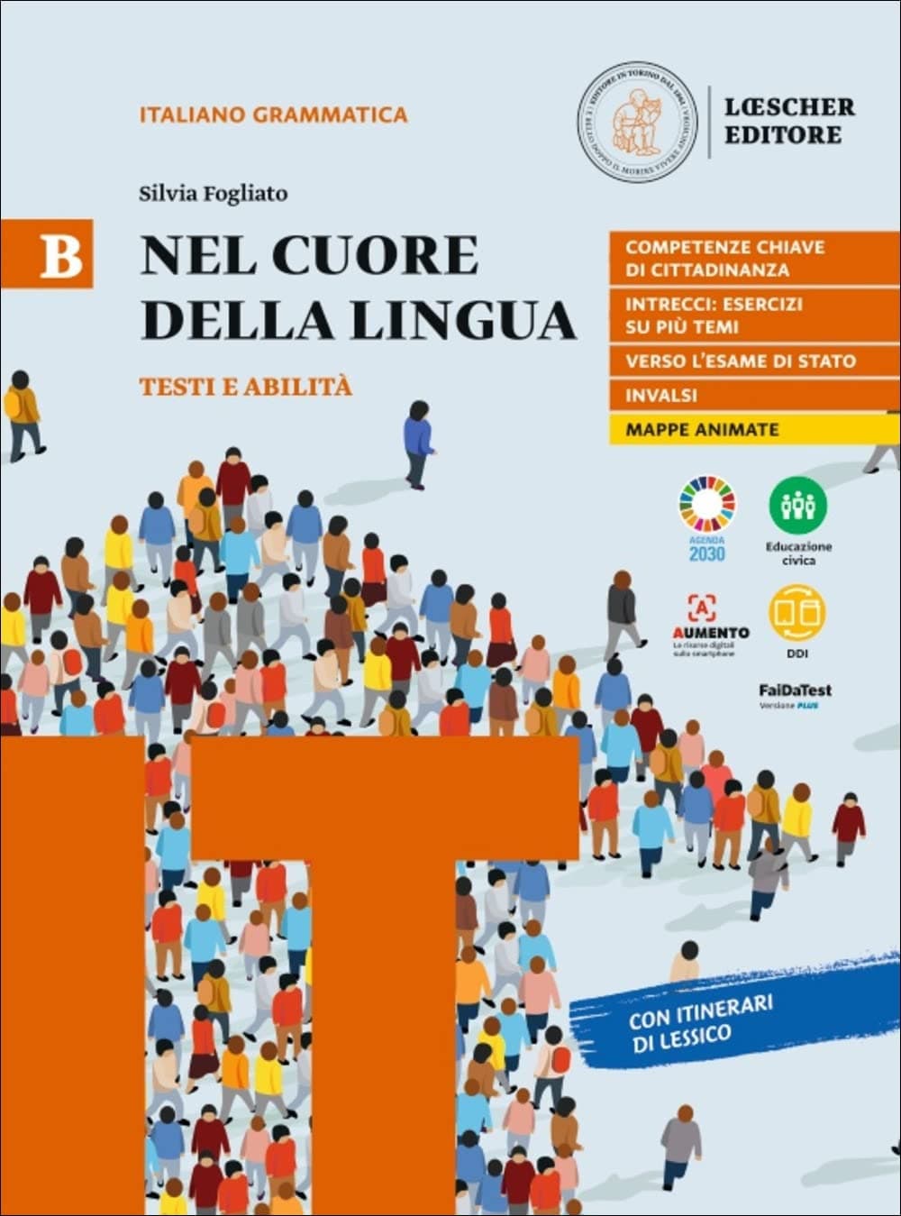 Nel Cuore Della Lingua. Edizione In Due Volumi B. Testi E Abilità