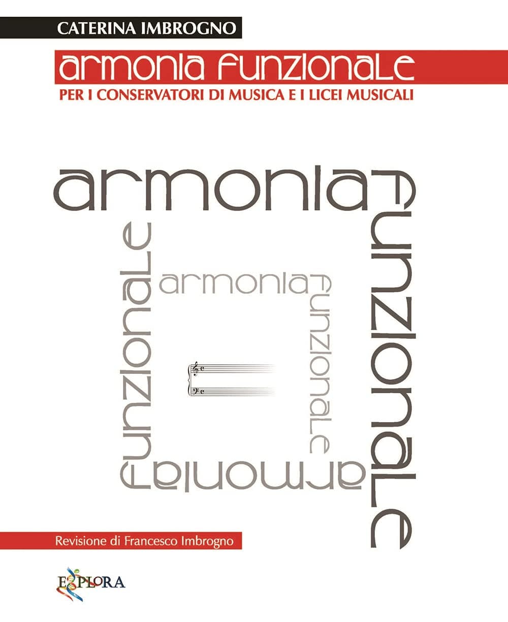 Armonia Funzionale. Per I Conservatori Di Musica E I Licei Musicali.