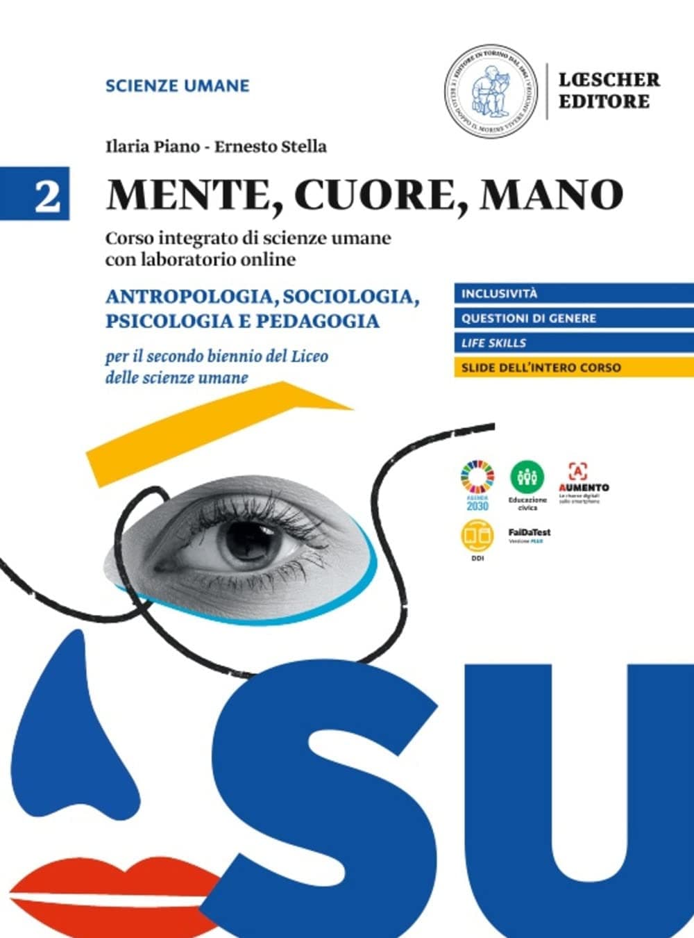 Mente, Cuore, Mano 2. Psicologia, Antropologia, Sociologia E Pedagogia