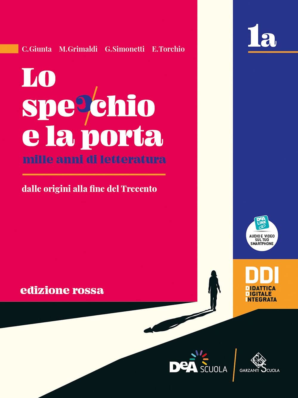 Specchio E La Porta-Ediz.Rossa-Mille Anni Di Letteratura-Vol.1A+Vol.1B