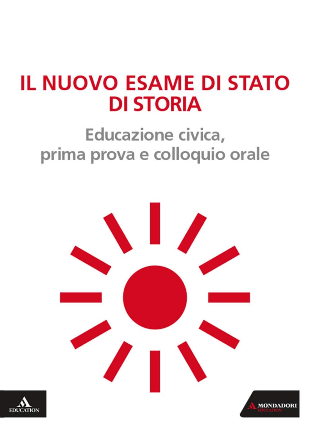 Nuovo Esame Di Stato Di Storia (Il)
