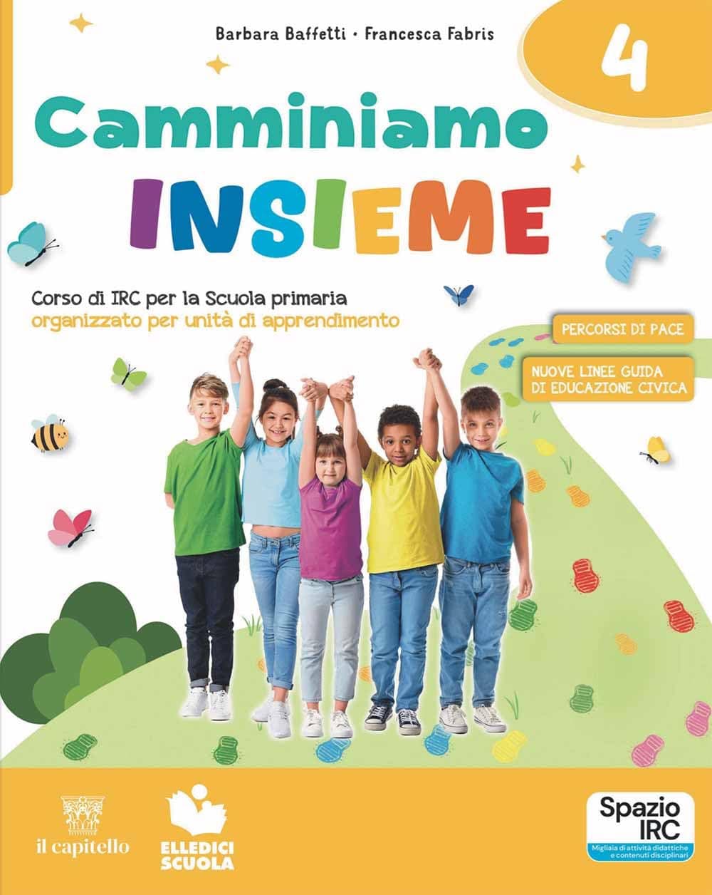 Camminiamo Insieme 4-5 + Quaderno Dei Laboratori Creativi + Parole Per Tutti