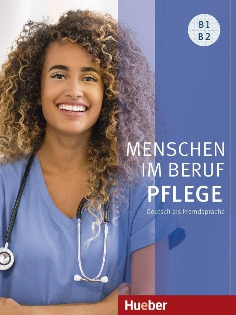 Menschen Im Beruf - Pflege B1/B2. Kursbuch