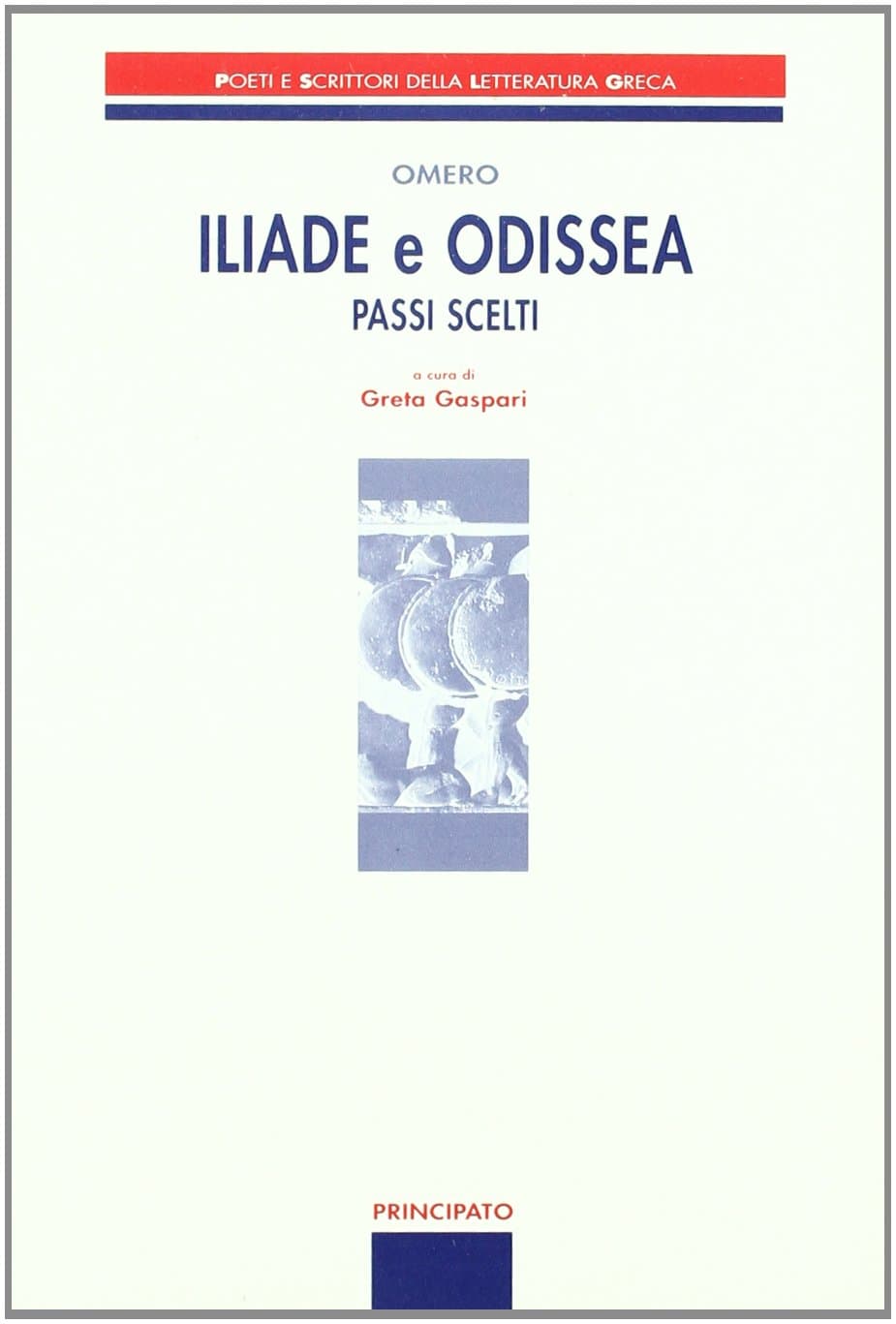 Iliade E Odissea - Passi Scelti