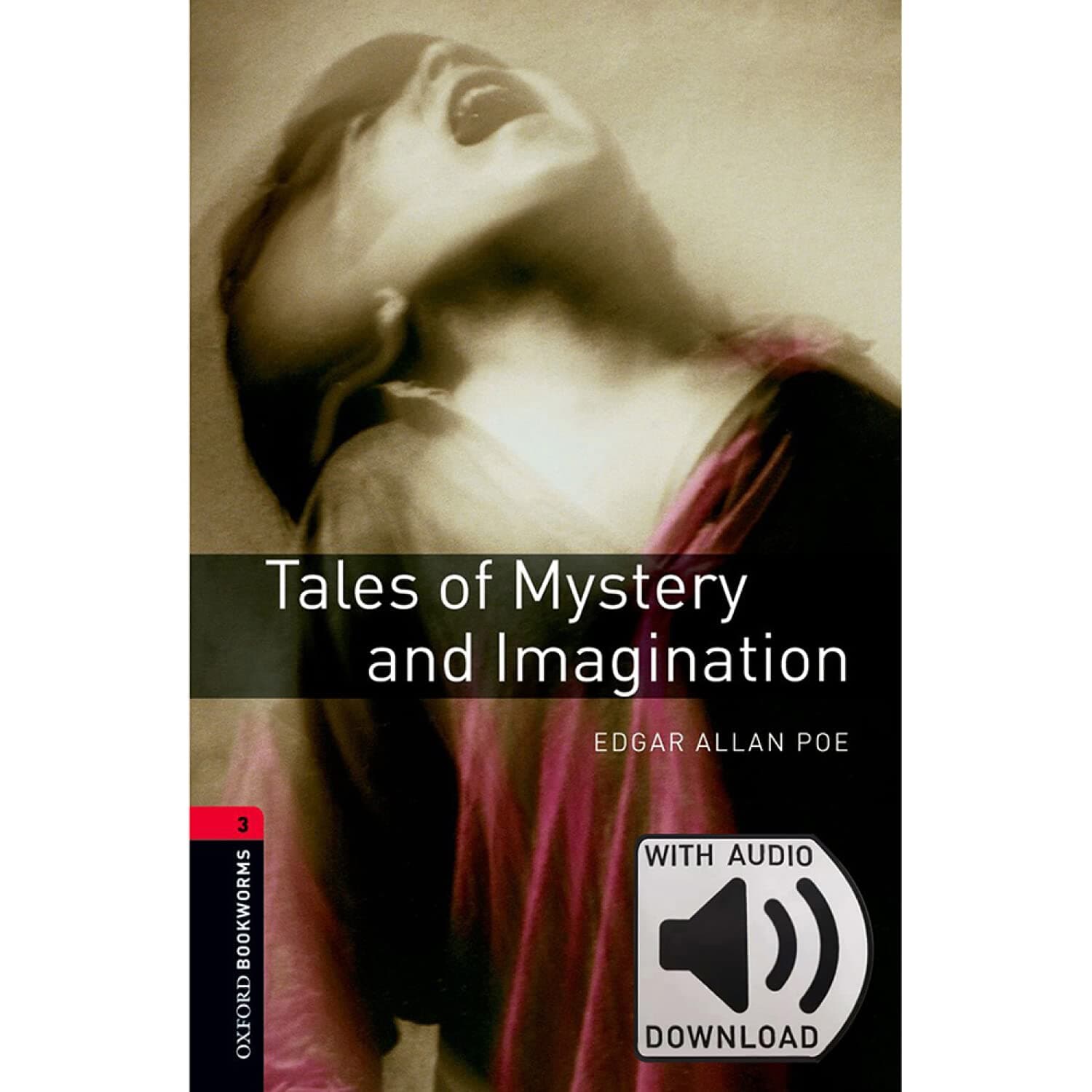 Oxford Bookworms Library 3: Tales Of Mystery & Imagination