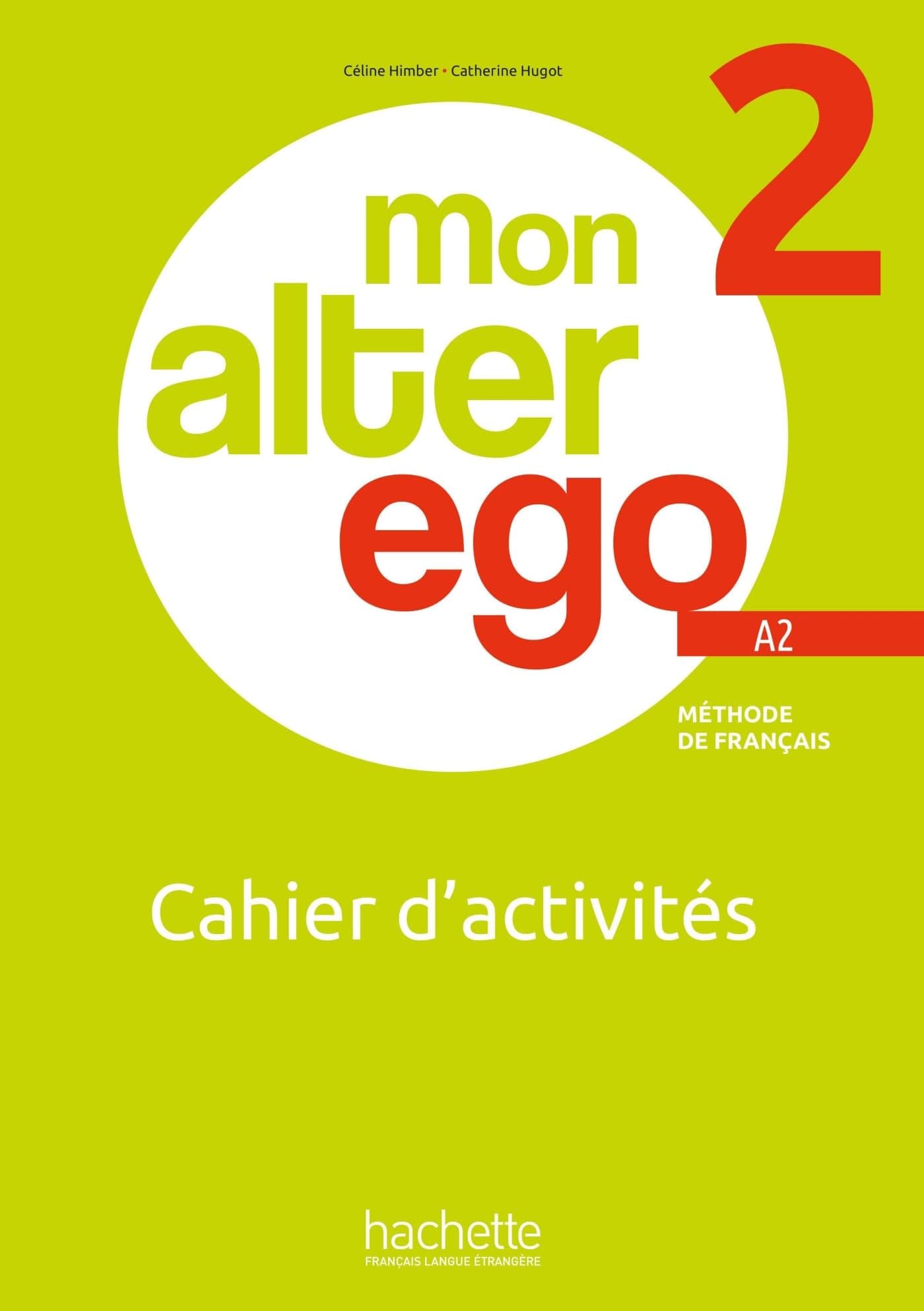 Mon Alter Ego 2 Cahier D'Activites