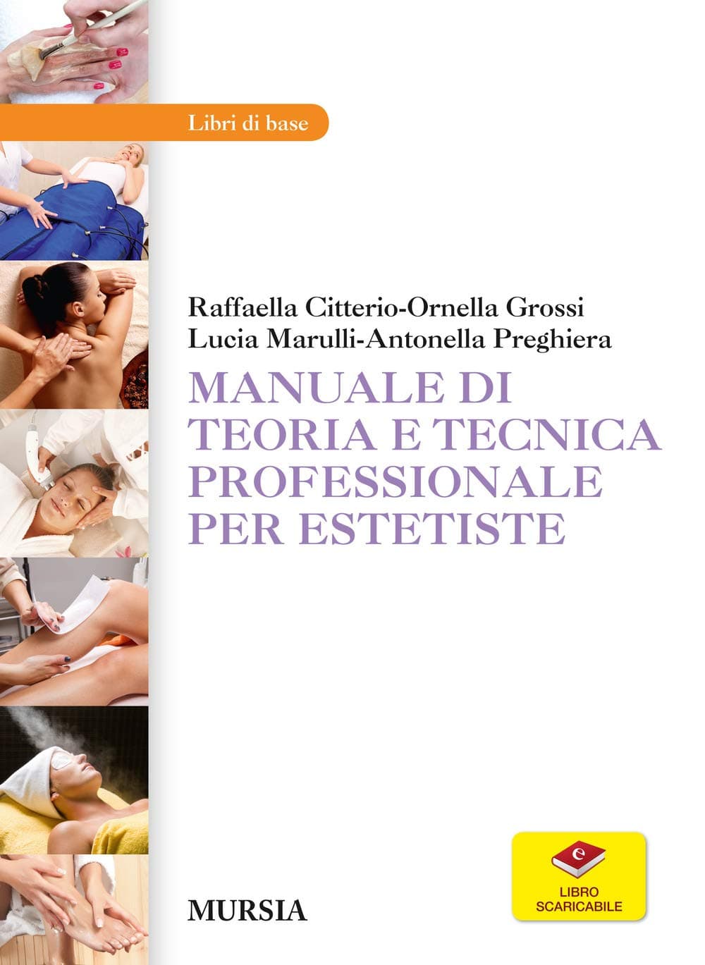 Manuale Di Teoria E Tecnica Professionale Per Estetiste