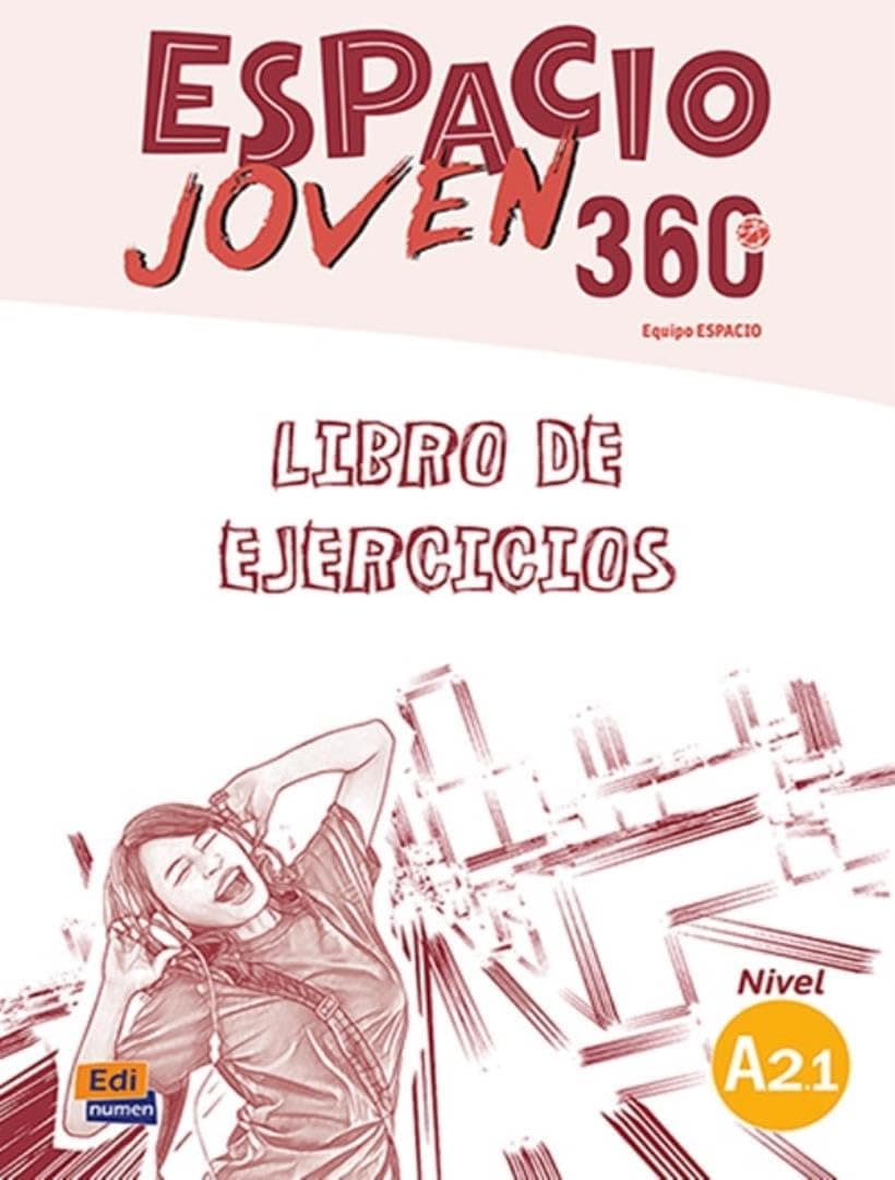 Espacio Joven 360 - Libro De Ejercicios. Nivel A2.1