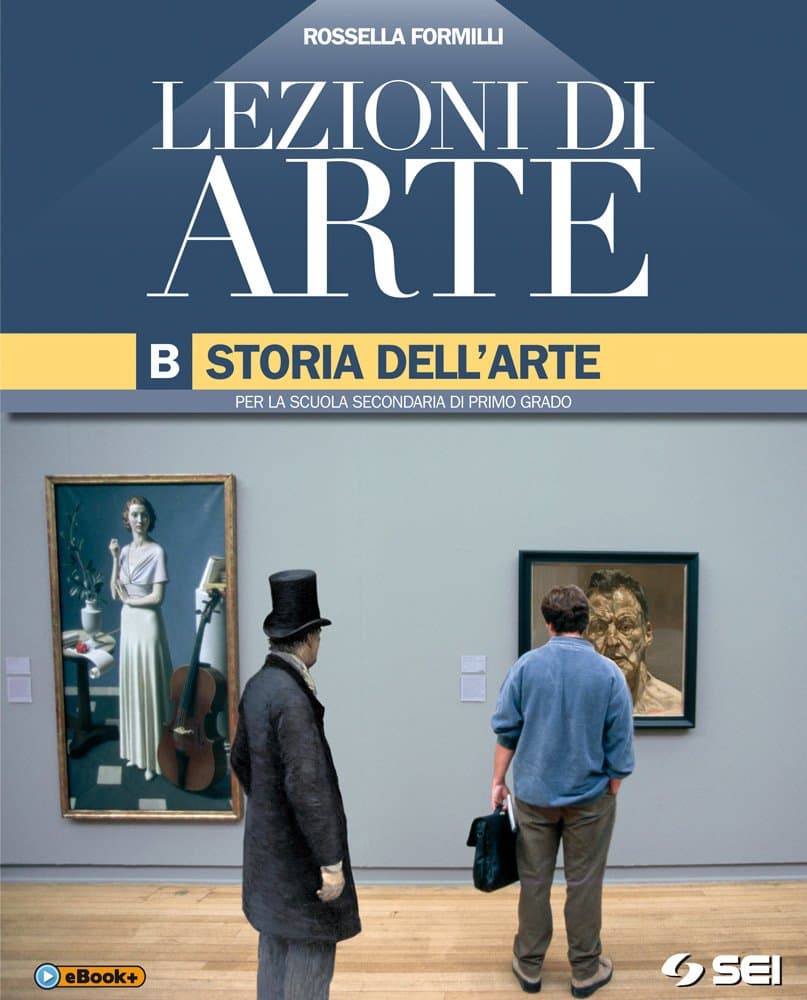 Lezioni Di Arte Vol. B + Quaderno Per Lo Sviluppo Delle Competenze