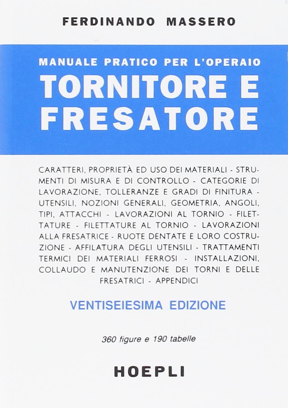Manuale Pratico Per L'Operaio Tornitore E Fresato