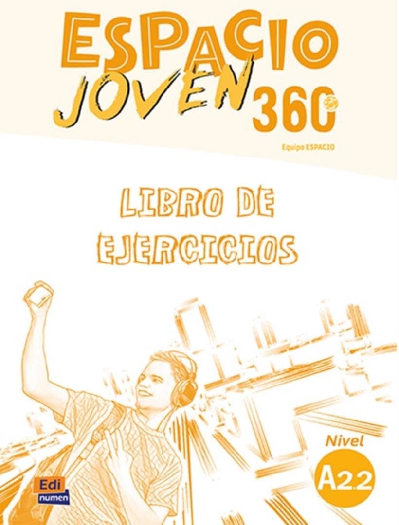 Espacio Joven 360 - Libro De Ejercicios. Nivel A2.2