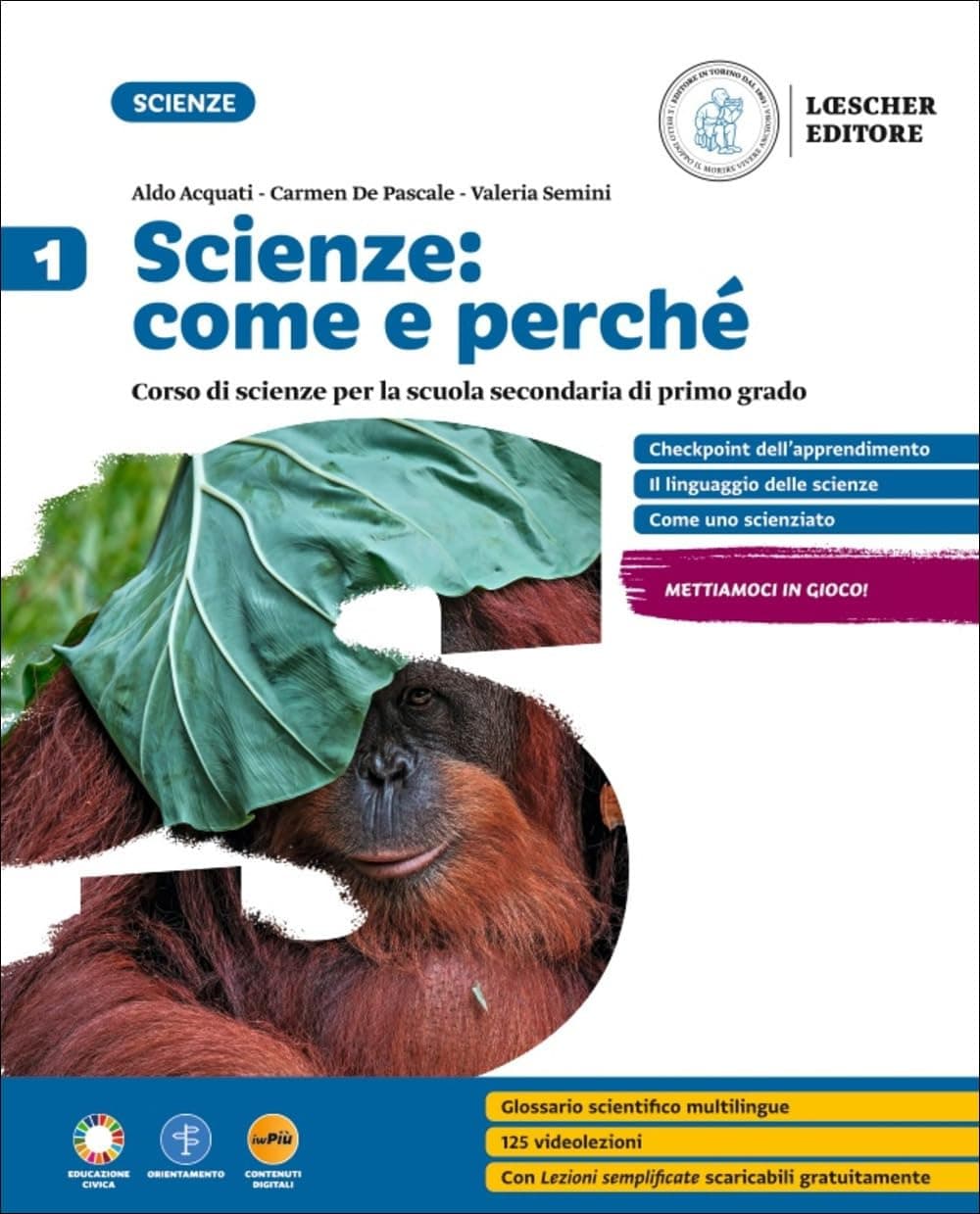 Scienze: Come E Perché Volume 1