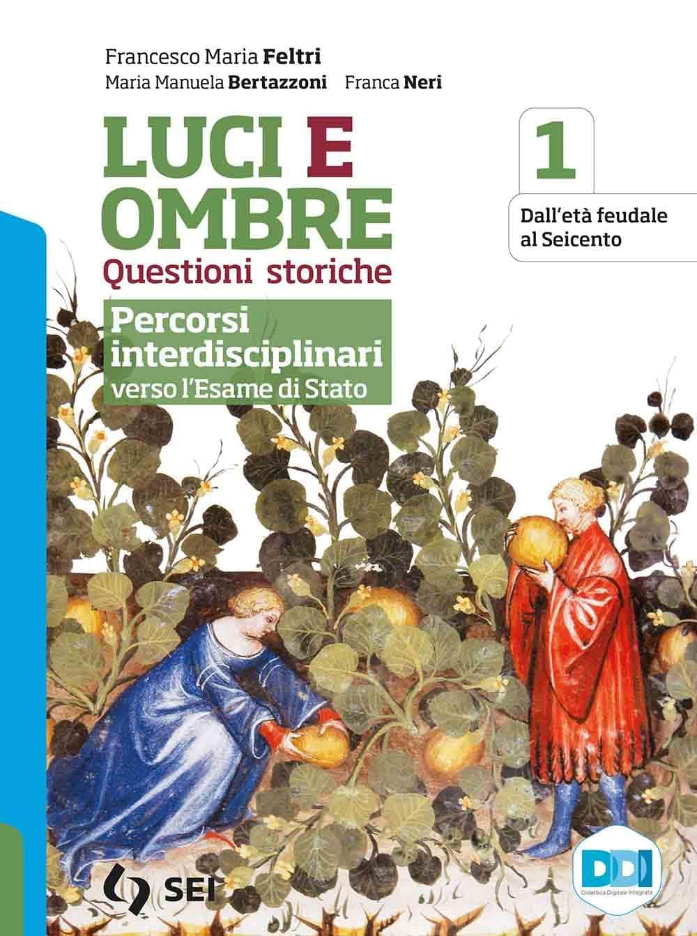 Luci Ed Ombre - Percorsi Interdisciplinari Verso L'Esame Di Stato 1