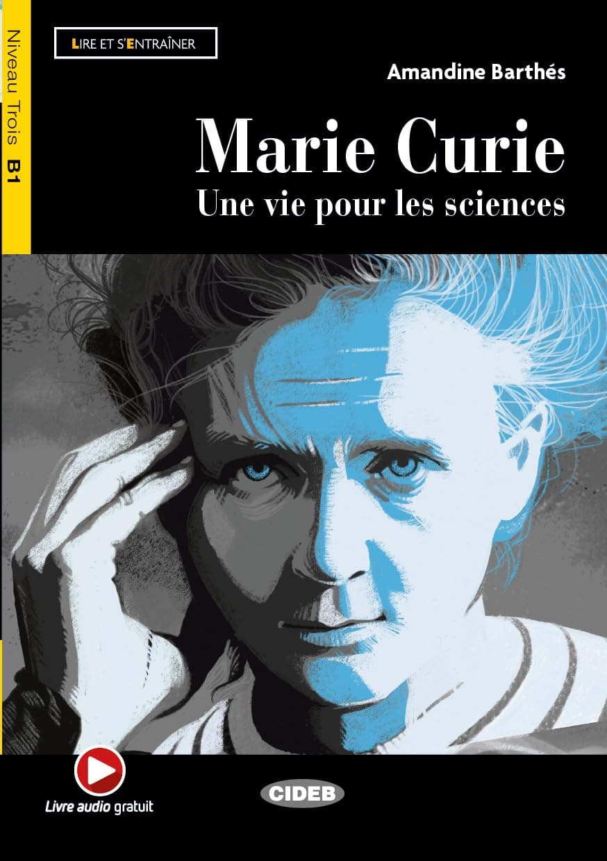 Marie Curie: Une Vie Pour Les Sciences  -  Livre + App + Dea Link