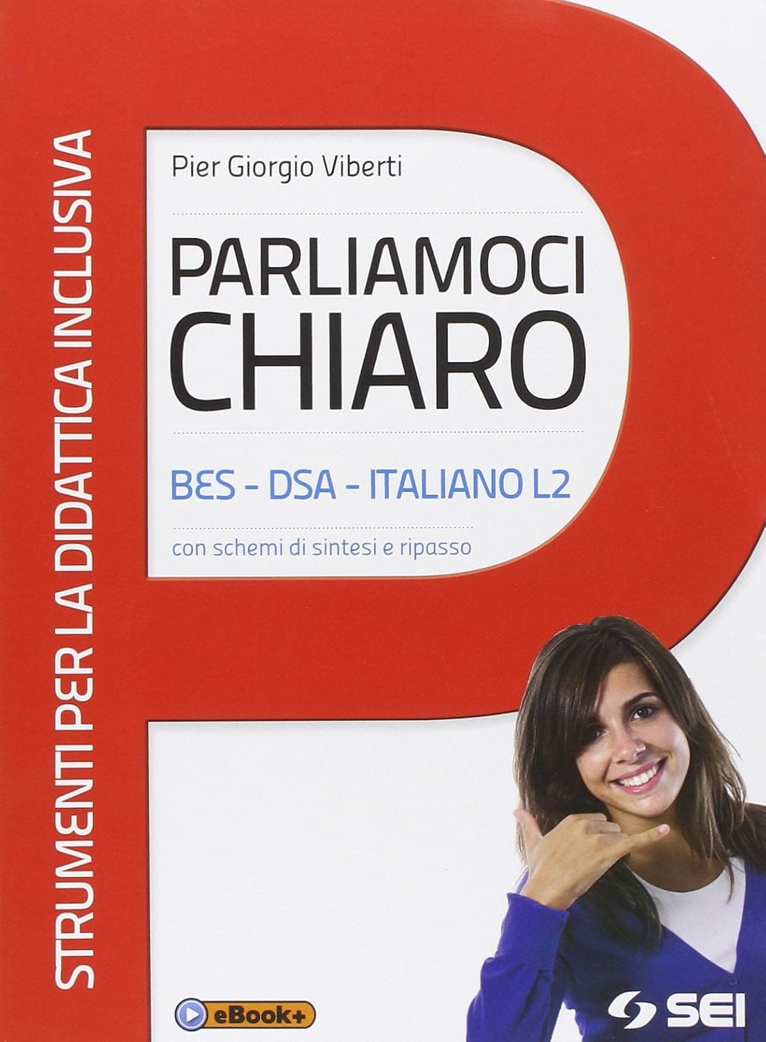 Parliamoci Chiaro Bes-Dsa-Italiano L2 Con Schemi Di Sintesi E Ripasso