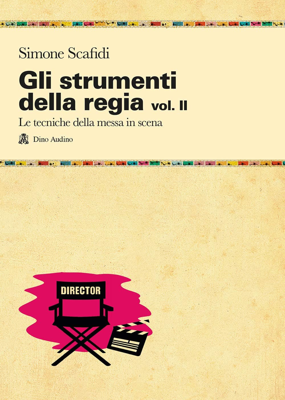 Strumenti Della Regia - Volume 2 (Gli)