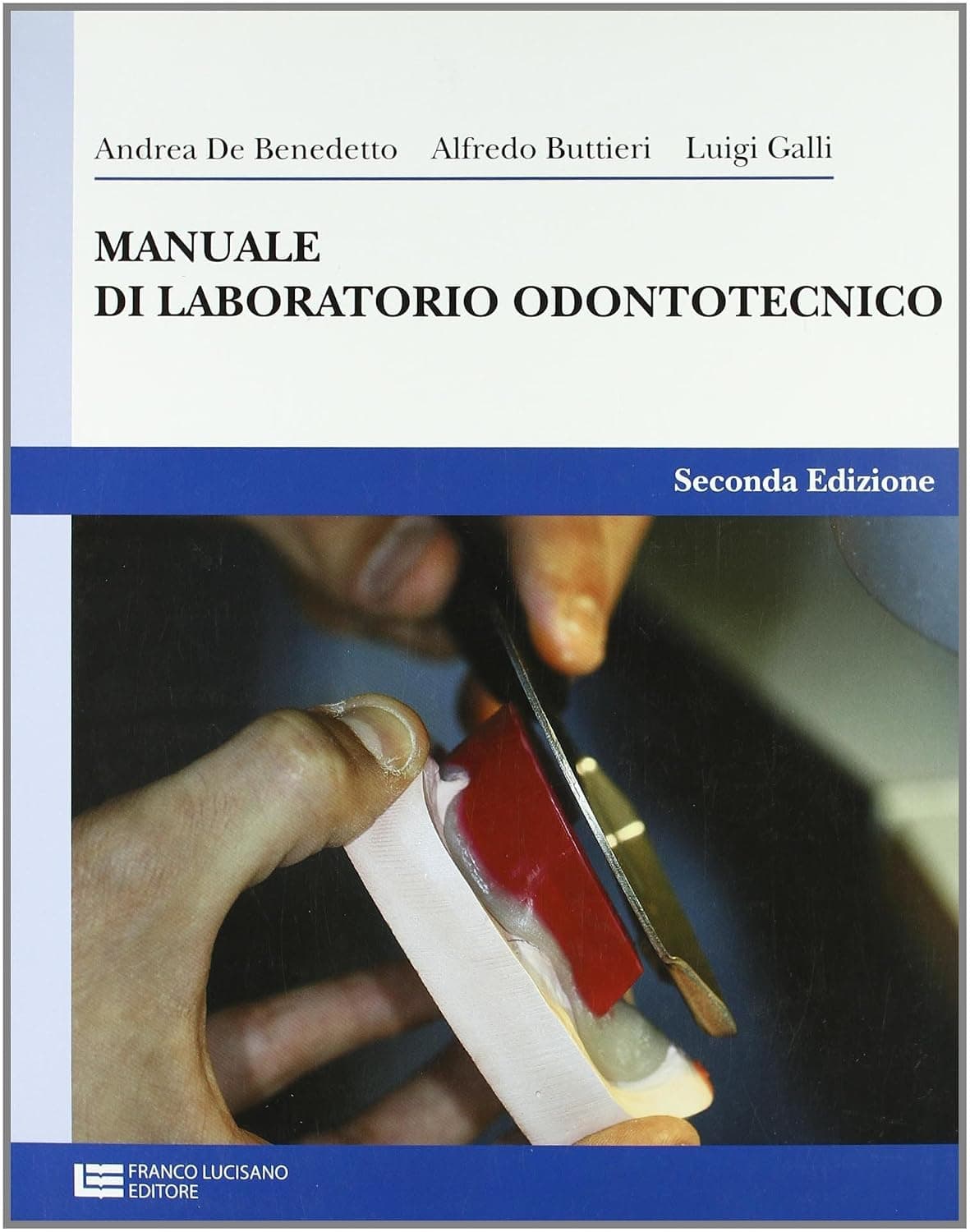 Manuale Di Laboratorio Odontotecnico 2Ed.