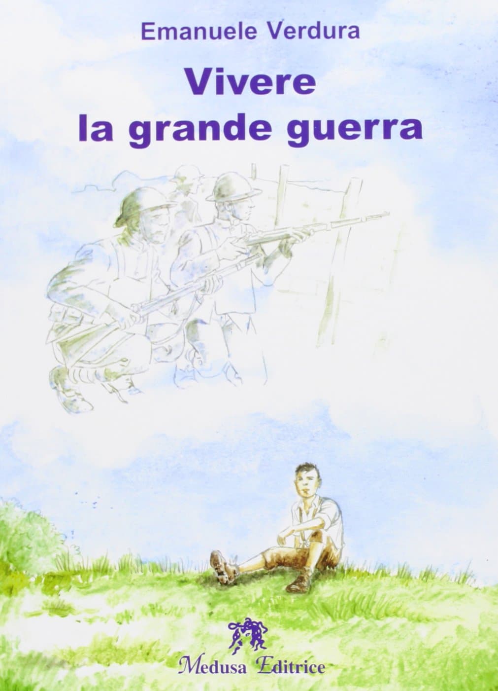 Vivere La Grande Guerra