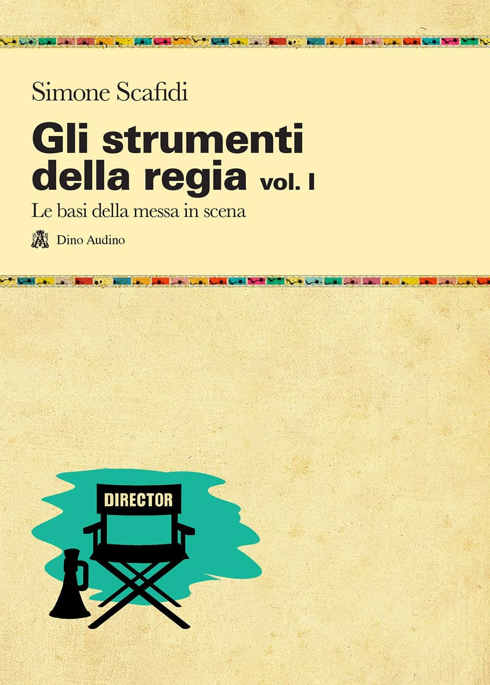 Strumenti Della Regia - Volume 1 (Gli)