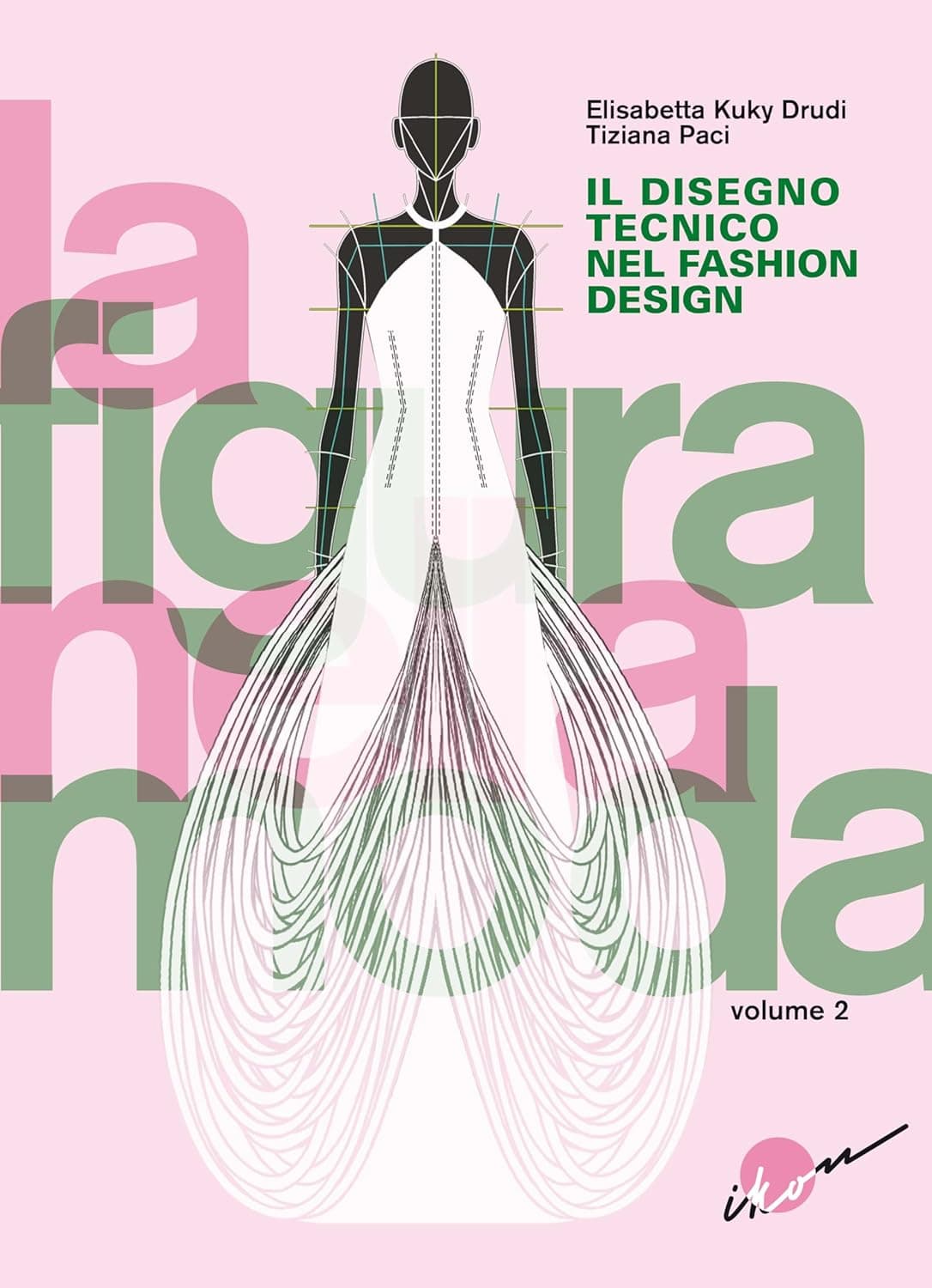 Disegno Tecnico Nel Fashion Design (Il)