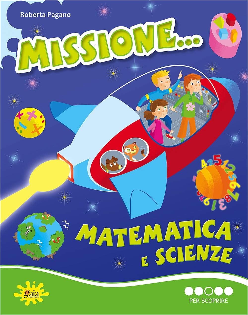 Missione... Matematica E Scienze Per Scoprire